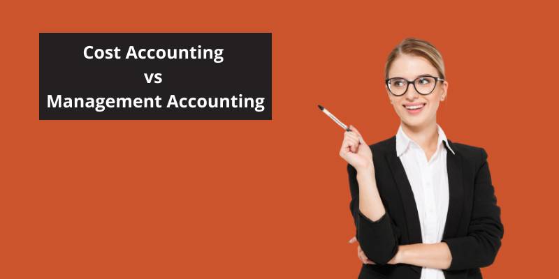 difference between cost accounting and management accounting