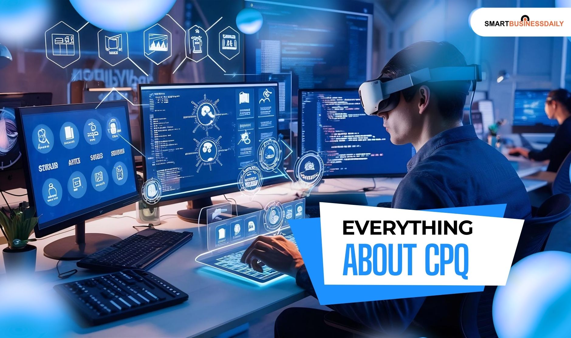 Everything You Should Know About CPQ