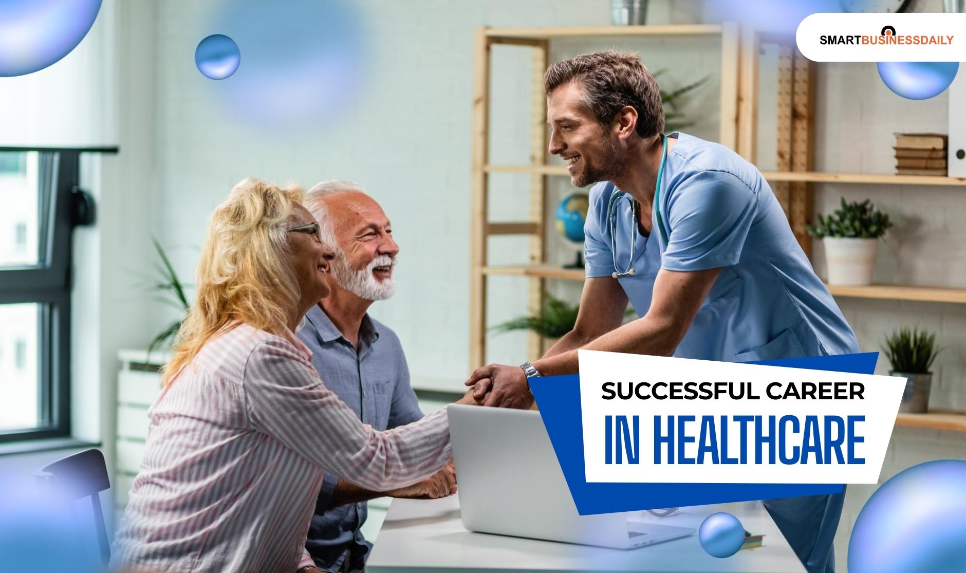 How to Have a Successful Career in the Field of Healthcare