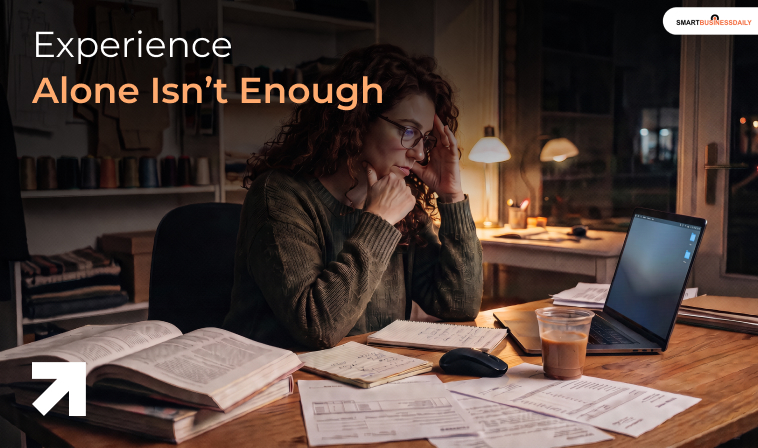 Experience Alone Isn&rsquo;t Enough