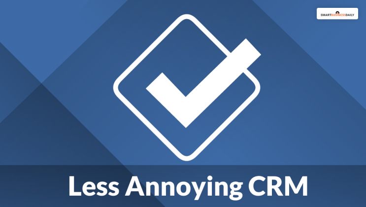 Less Annoying CRM