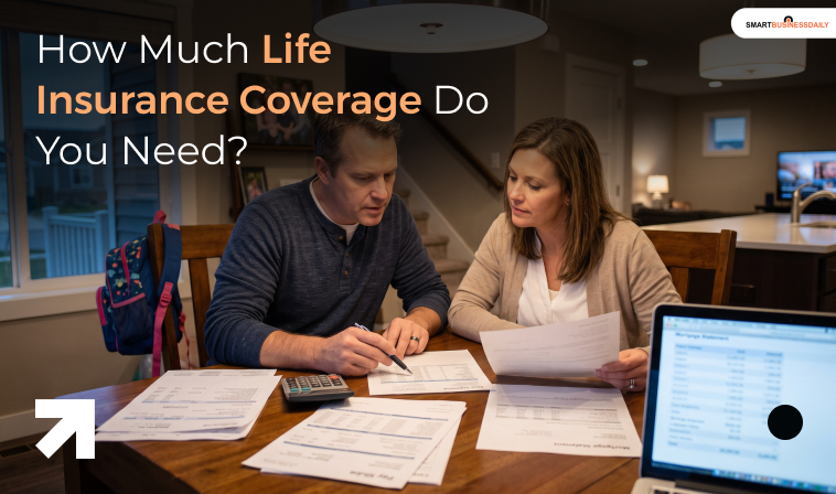 How Much Life Insurance Coverage Do You Need?