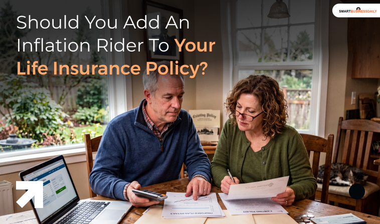 Should You Add An Inflation Rider To Your Life Insurance Policy?
