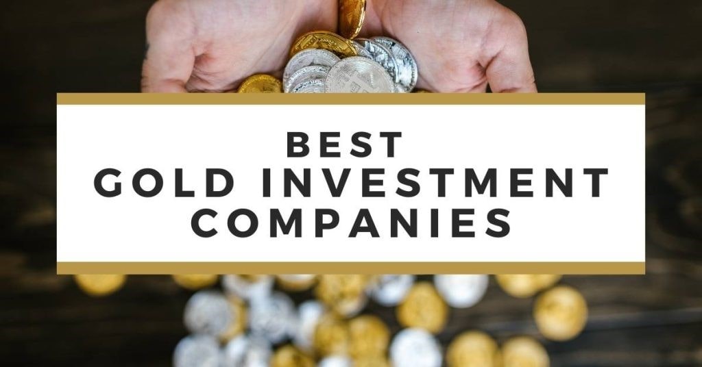 When Choosing a Gold Investment Company-min