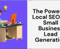 How Local SEO Can Help Small Businesses Generate Leads