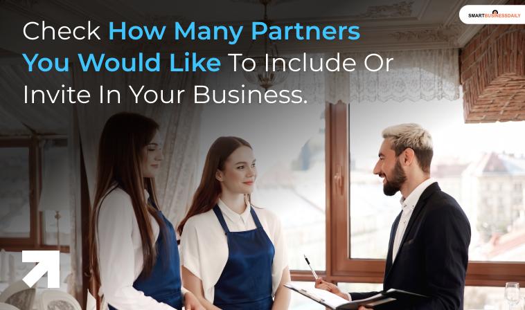 Check How Many Partners You Would Like To Include Or Invite In Your Business.