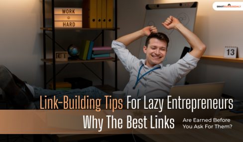 How Lazy Entrepreneurs Build Links