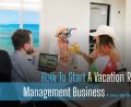 Vacation Rental Management Business