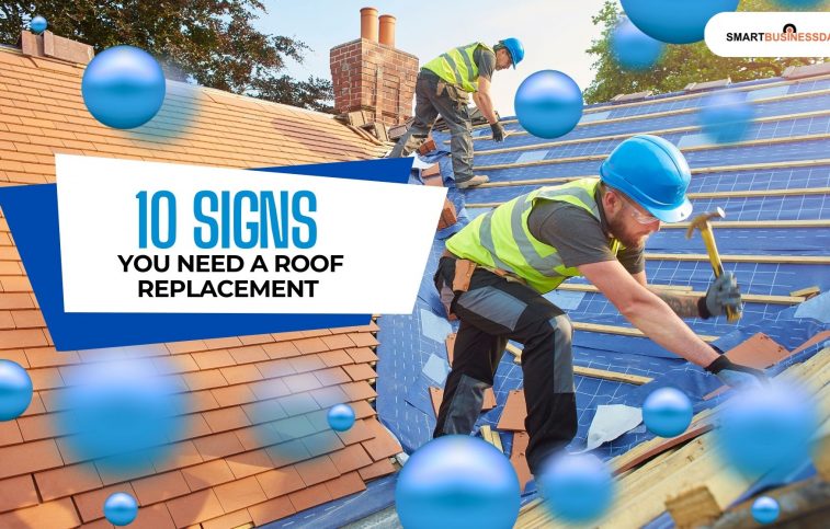 10 Signs You Need A Roof Replacement