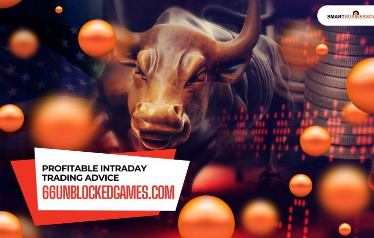 Profitable Intraday Trading Advice 66unblockedgames.Com