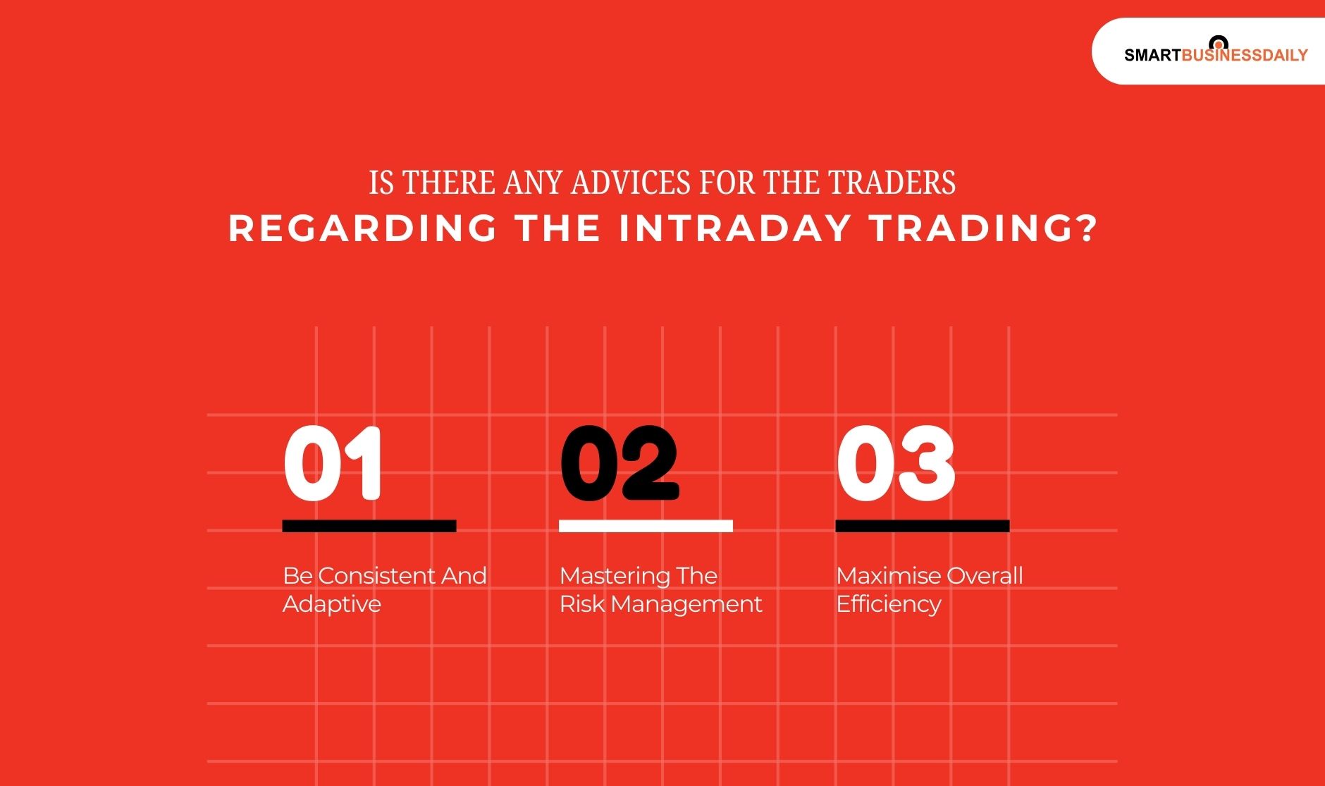Is There Any Advices For The Traders Regarding The Intraday Trading