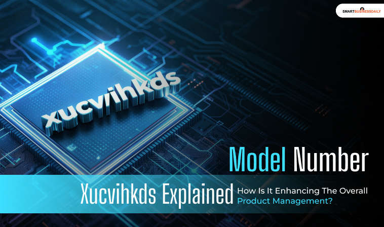 Model Xucvihkds Number