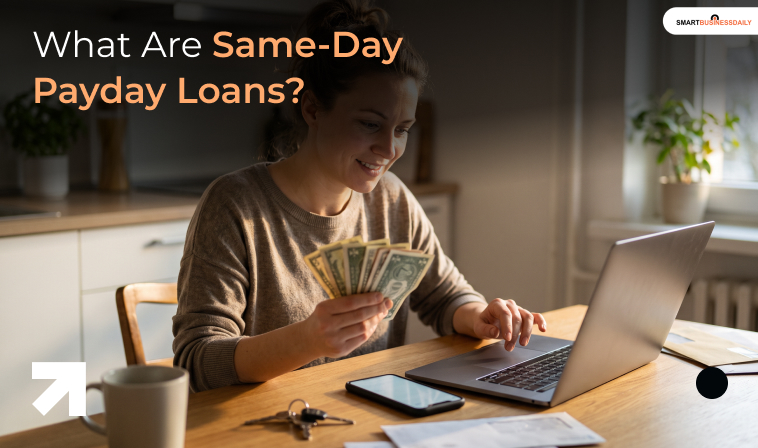 What Are Same-Day Payday Loans