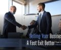 Sell your business fast or for maximum value