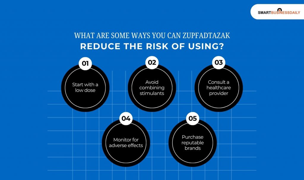 What Are Some Ways You Can Reduce The Risk Of Using Zupfadtazak