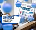 E commerce marketing strategy
