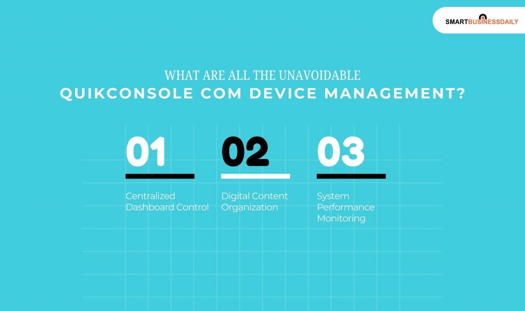 What Are The Core Features Of Quikconsole Com Device Management