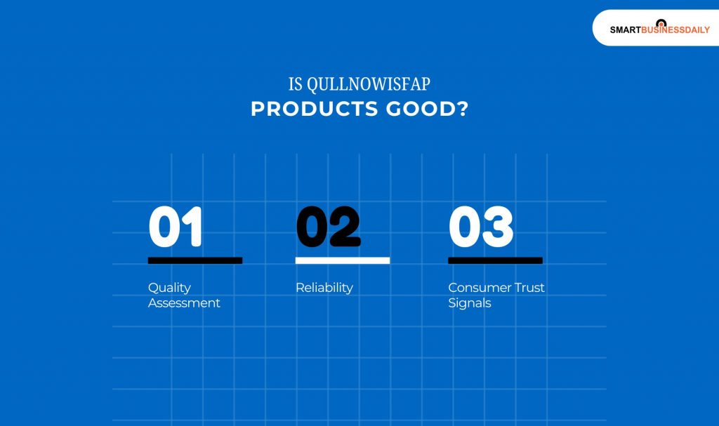 Is Qullnowisfap Products Good
