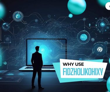 Why Use Fidzholikohixy
