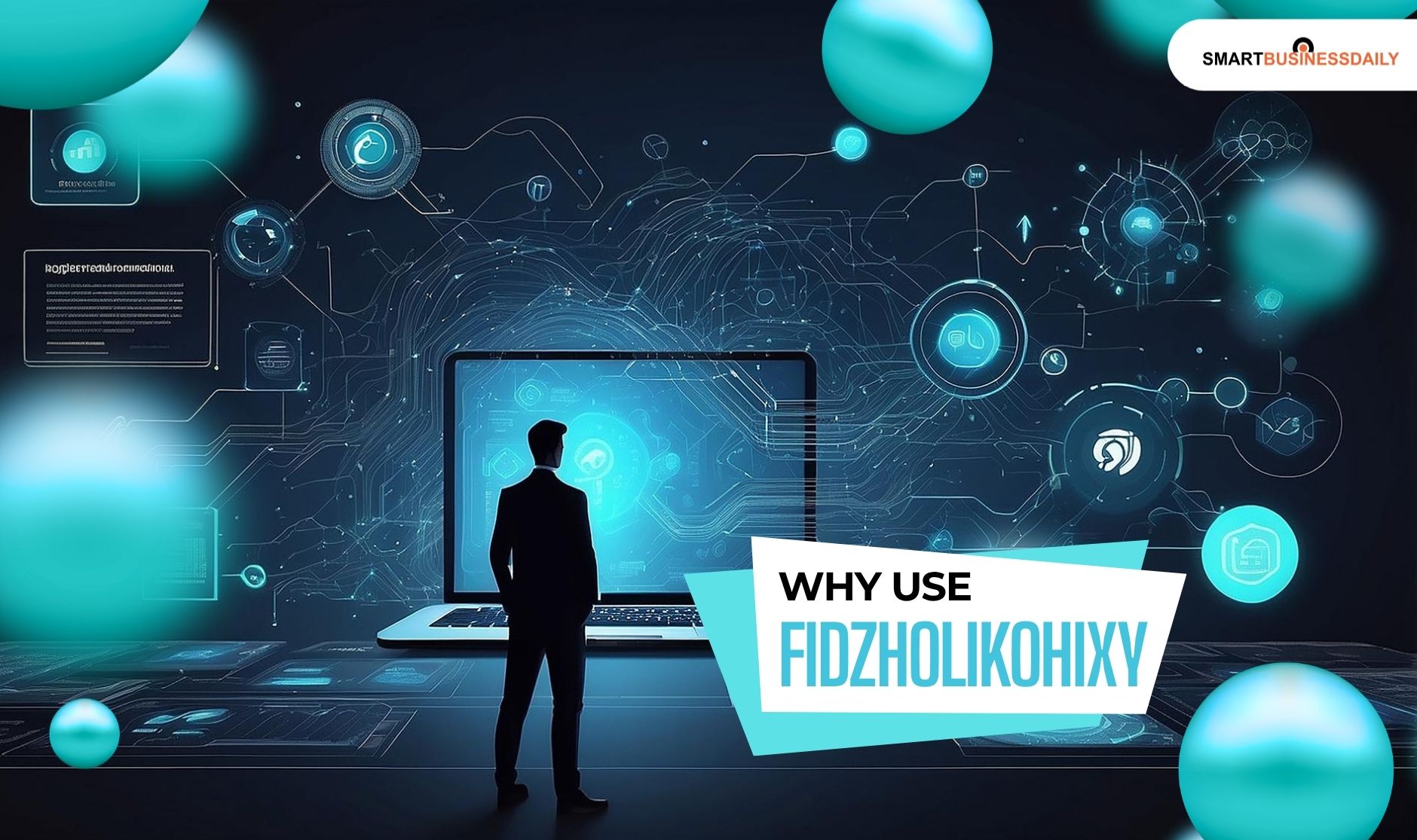 Why Use Fidzholikohixy