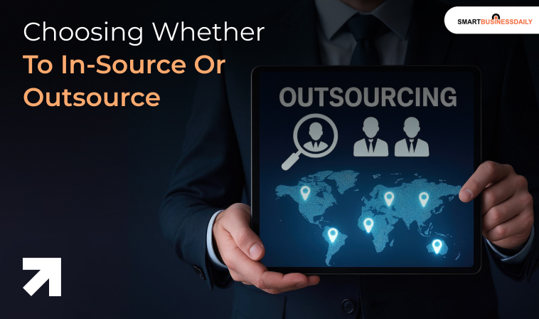 Choosing Whether To In-Source Or Outsource