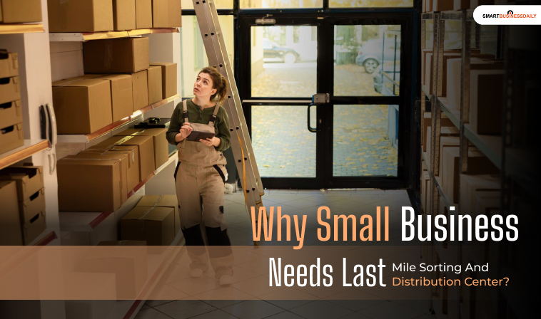 Last Mile Sorting And Distribution Center