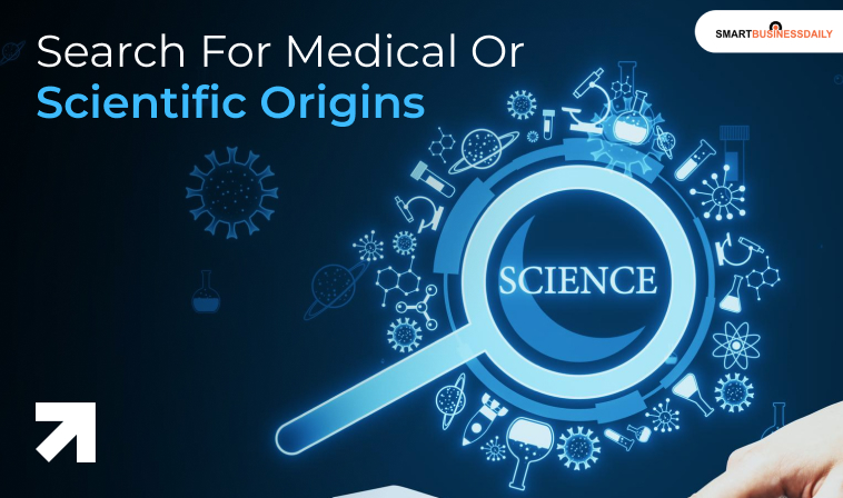 Search For Medical Or Scientific Origins