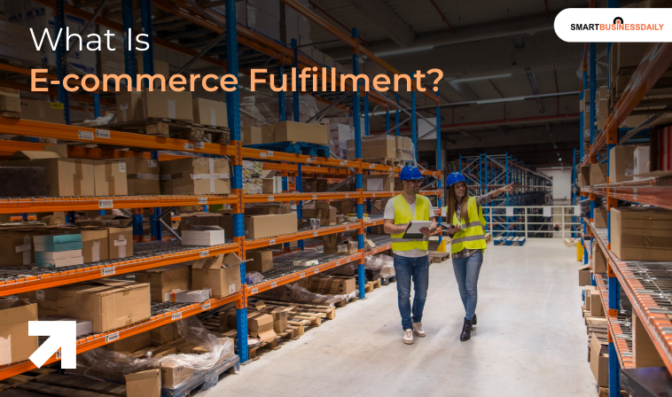 What Is Ecommerce Fulfillment