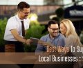 Best Ways To Support Local Businesses