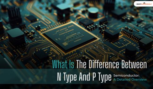 Difference Between N Type And P Type Semiconductor