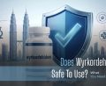 Does Wyrkordehidom Safe To Use