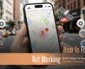 How To Fix GPS Not Working