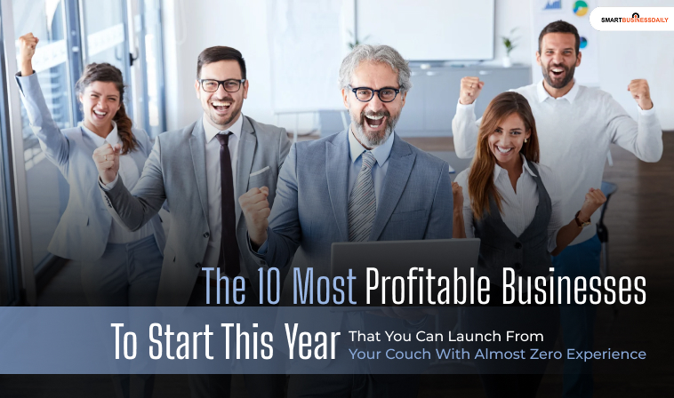 Top 10 Most Successful Businesses To Start