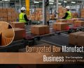 Corrugated Box Manufacturing Business