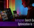 Instagram Search Queries Optimization
