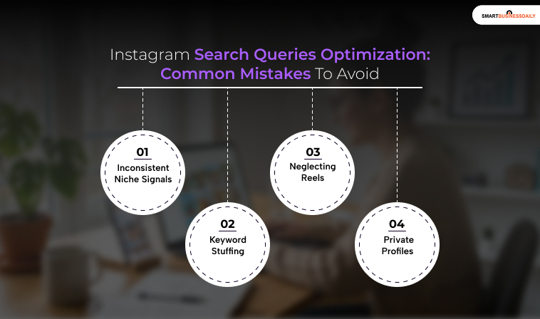 Instagram Search Queries Optimization: Common Mistakes To Avoid