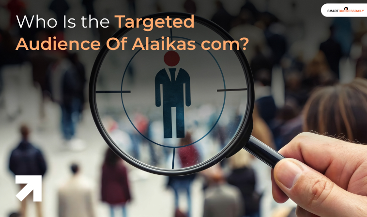 Who Is The Targeted Audience Of Alaikas com?