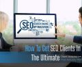 How To Get SEO Clients