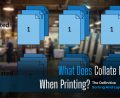 What Does Collate Mean When Printing